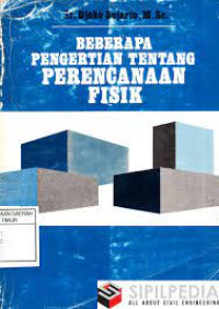 BEBERAPA PENGERTIAN PERENCANAAN FISIK