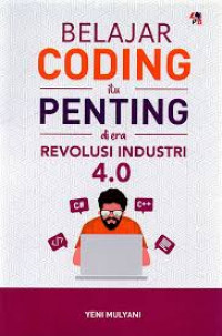 BELAJAR CODING ITU PENTING DI ERA REVOLUSI INDUSTRI 4.0
