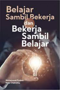 BELAJAR SAMBIL BEKERJA DAN BEKERJA SAMBIL BELAJAR