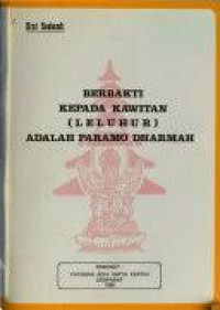 BERBAKTI KEPADA KAWITAN ( LELUHUR ) ADALAH PARAMO DHARMA