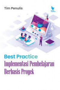 BEST PRACTICE IMPLEMENTASI PEMBELAJARAN BERBASIS PROYEK