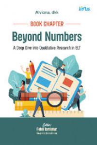 BEYOND NUMBERS : A Deep Dive into Qualitative Research in ELT