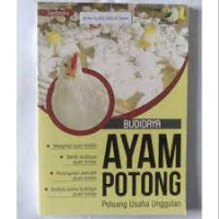 BUDIDAYA AYAM POTONG PELUANG USAHA UNGGULAN
