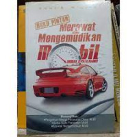 BUKU PINTAR MERAWAT DAN MENGEMUDIKAN MOBIL