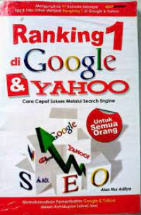 CARA CEPAT MENJADI RANKING 1 DI GOOGLE DAN YAHOO