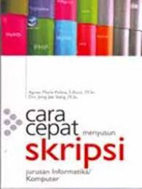 CARA CEPAT MENYUSUN SKRIPSI JURUSAN INFORMATIKA / KOMPUTER