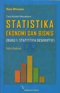 CARA MUDAH MEMAHAMI STATISTIKA EKONOMI DAN BISNIS