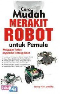 CARA MUDAH MERAKIT ROBOT UNTUK PEMULA