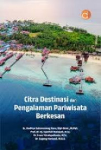 CITRA DESTINASI DAN PENGALAMAN PARIWISATA BERKESAN