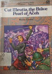 CUT MEUTIA, THE BRAVE PEARL OF ACEH
