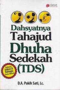 Dahsyatnya Tahajud Dhuha Sedekah (TDS)