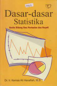 DASAR - DASAR STATISTIKA : Aneka Bidang Ilmu Pertanian Dan Hayati