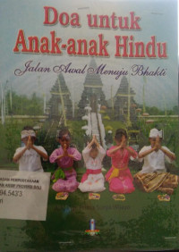 DOA UNTUK ANAK - ANAK HINDU :Jalan Awal Menuju Bhakti