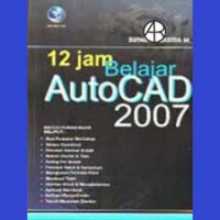 DUA BELAS JAM BELAJAR AUTOCAD 2007