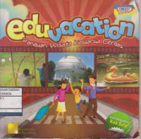 EDUVACATION : Panduan Wisata Keluarga Cerdas.