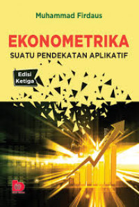 EKONOMETRIKA : Suatu Pendekatan Aplikatif