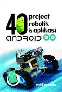 EMPAT PULUH PROJECT ROBOTIK DAN APLIKASI ANDROID