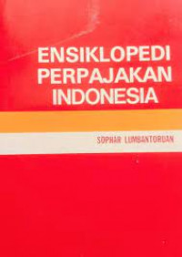 ENSIKLOPEDI PERPAJAKAN INDONESIA