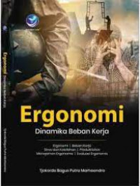 ERGONOMI : Dinamika Beban Kerja