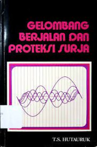 GELOMBANG BERJALAN DAN PROTEKSI SURJA