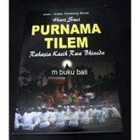 HARI SUCI PURNAMA TILEM : Rahasia Kasih Rwa Bhineda