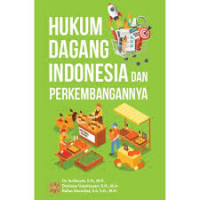 HUKUM DAGANG INDONESIA DAN PERKEMBANGANNYA