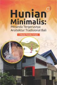 HUNIAN MINIMALIS : Penanda Tergerusnya Arsitektur Tradisional Bali