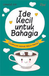 IDE KECIL UNTUK BAHAGIA