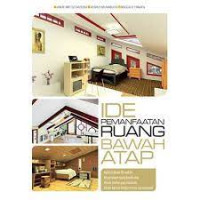 IDE PEMANFAATAN RUANG BAWAH ATAP