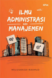 ILMU ADMINISTRASI DAN MANAJEMEN