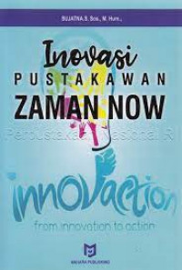 INOVASI PUSTAKAWAN ZAMAN NOW