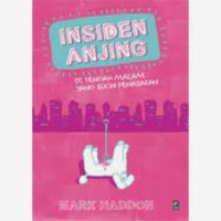 INSIDEN ANJING : Di Tengah Malam yang Bikin Penasaran