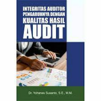 INTEGRITAS AUDITOR PENGARUHNYA DENGAN KUALITAS HASIL AUDIT