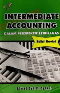 INTERMEDIATE ACCOUNTING : Dalam Perspektif Lebih Luas