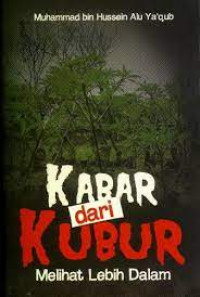KABAR DARI KUBUR : Melihat Lebih Dalam.