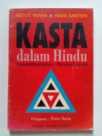 KASTA DALAM HINDU : Kesalahpahaman Berabad-Abad