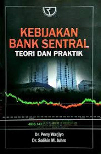 KEBIJAKAN  BANK SENTRAL TEORI DAN PRAKTIK