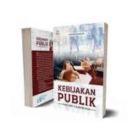 KEBIJAKAN PUBLIK : Teori dan Implementasinya