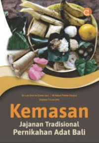 KEMASAN JAJANAN TRADISIONAL PERNIKAHAN ADAT BALI