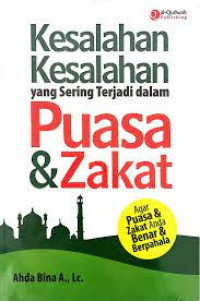 Kesalahan Kesalahan Yang Sering Terjadi Dalam Puasa Dan Zakat