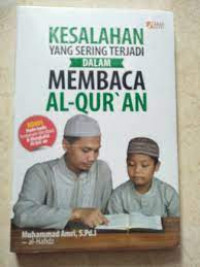 KESALAHAN YANG SERING TERJADI DALAM MEMBACA AL-QUR'AN