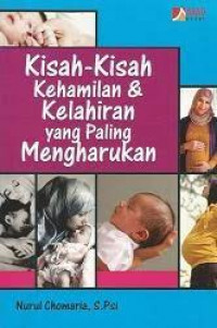 KISAH-KISAH KEHAMILAN DAN KELAHIRAN YANG PALING MENGHARUKAN