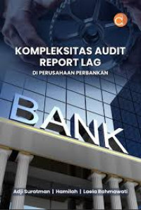 KOMPLEKSITAS AUDIT REPORT LAG : Di Perusahaan Perbankan