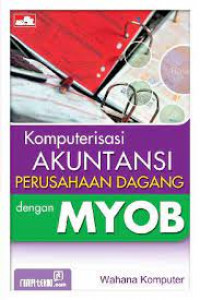 KOMPUTERISASI AKUNTANSI PERUSAHAN DAGANG DENGAN MYOB