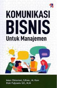 KOMUNIKASI BISNIS UNTUK MANAJEMEN