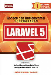 KONSEP DAN IMPLEMENTASI PEMROGRAMAN LARAVEL 5