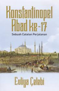 KONSTATINOPEL ABAD KE-17 : Sebuah Catatan Perjalanan