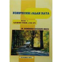 KONSTRUKSI JALAN RAYA 1 : Geometrik Jalan