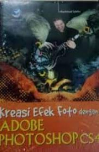 KREASI EFEK FOTO DENGAN ADOBE PHOTOSHOP CS4