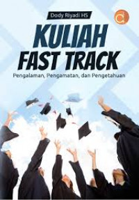 KULIAH FAST TRACK : Pengalaman, Pengamatan, dan Pengetahuan